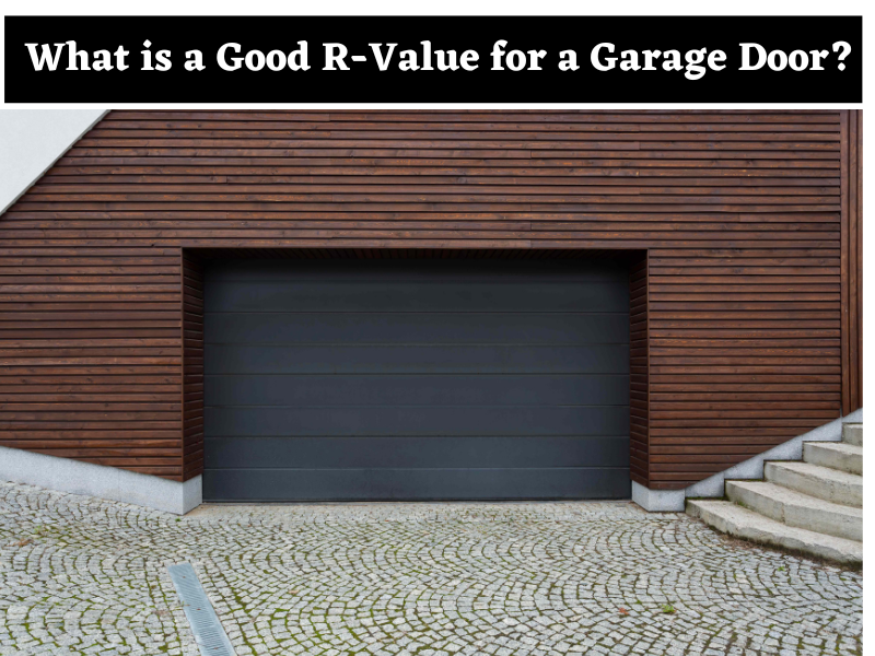 What is a Good R-Value for a Garage Door? image What-is-a-Good-R-Value-for-a-Garage-Door What is a Good R-Value for a Garage Door?